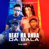 MC Pipokinha & Mc Neguinho do ITR - Beat na Onda da Bala (feat. MC ZUKA) - Single